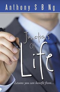 portada Junctions of Life: Lessons You Can Benefit From... (en Inglés)