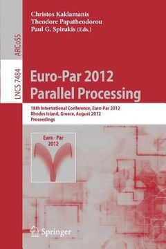 portada euro-par 2012 parallel processing: 18th international conference, euro-par 2012, rhodes island, greece, august 27-31, 2012. proceedings