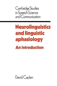 portada Neurolinguistics and Linguistic Aphasiology: An Introduction (Cambridge Studies in Speech Science and Communication) (in English)