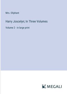 portada Harry Joscelyn; In Three Volumes: Volume 2 - in large print (en Inglés)