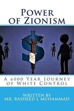 portada Power of Zionism: A 6,000 Year Journey To White Control (en Inglés)