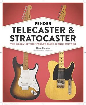 portada Fender Telecaster and Stratocaster: The Story of the World'S Most Iconic Guitars (in English)