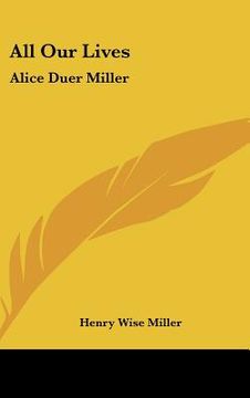 portada all our lives: alice duer miller (en Inglés)
