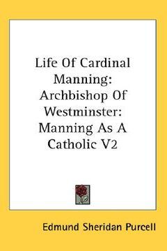 portada life of cardinal manning: archbishop of westminster: manning as a catholic v2 part 1 (en Inglés)