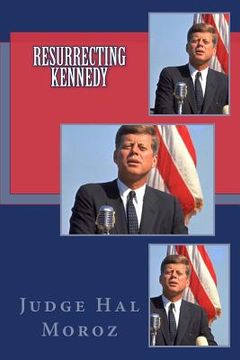 portada Resurrecting Kennedy (en Inglés)