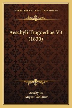 portada Aeschyli Tragoediae V3 (1830) (en Latin)
