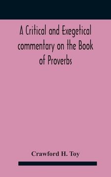 portada A critical and exegetical commentary on the Book of Proverbs (in English)
