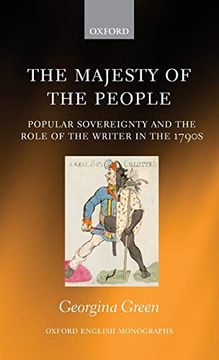 portada The Majesty of the People: Popular Sovereignty and the Role of the Writer in the 1790S (Oxford English Monographs) (en Inglés)