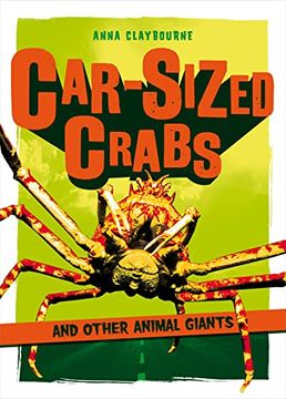 portada Car-Sized Crabs and Other Animal Giants (en Inglés)