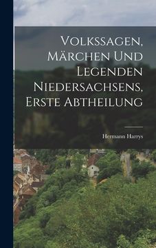 portada Volkssagen, Märchen und Legenden Niedersachsens, erste Abtheilung (in German)
