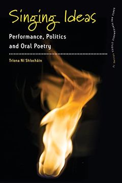 portada Singing Ideas: Performance, Politics and Oral Poetry: 12 (Dance and Performance Studies, 12) 