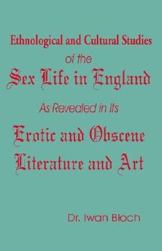 portada ethnological and cultural studies of the sex life in england as revealed in its erotic and obscene literature and art (en Inglés)