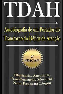 portada TDAH - Autobiografia de um Portador do Transtorno do Déficit de Atenção - 2a Edição (en Portugués)