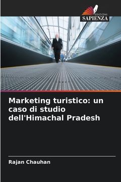 portada Marketing turistico: un caso di studio dell'Himachal Pradesh (en Italiano)