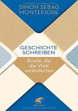 portada Geschichte Schreiben: Briefe, die die Welt Veränderten (in German)