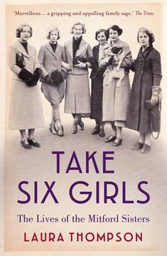 portada Take Six Girls: The Lives of the Mitford Sisters