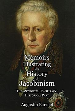 portada Memoirs Illustrating the History of Jacobinism - Part 4: The Antisocial Conspiracy; Historical Part (4) (en Inglés)