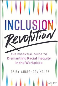 portada Inclusion Revolution: The Essential Guide to Dismantling Racial Inequity in the Workplace (en Inglés)