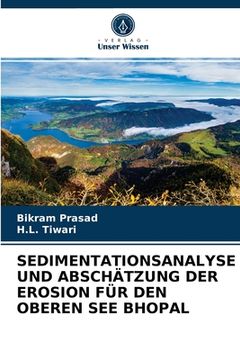 portada Sedimentationsanalyse Und Abschätzung Der Erosion Für Den Oberen See Bhopal (en Alemán)
