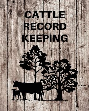 portada Cattle Record Keeping: Livestock Breeding and Production, Calving Journal Record Book, Income and Expense Tracker, Cattle Management Accounting Notebook (in English)