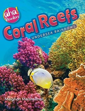 portada Coral Reefs: Undersea Rainbows (en Inglés)