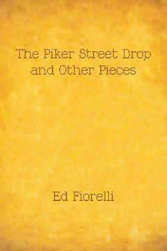 portada The Piker Street Drop and Other Pieces (en Inglés)
