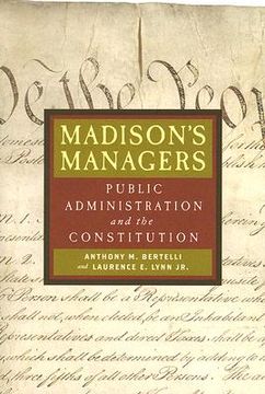 portada madison's managers: public administration and the constitution (en Inglés)
