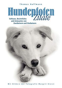 portada Hundepfoten Zitate - Band 1 Schlaues, Besinnliches und Amüsantes von Zweibeinern und Vierbeinern (in German)