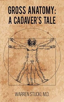 portada Gross Anatomy a Cadavers Tale (in English)
