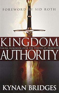 portada Kingdom Authority: Taking Dominion Over the Powers of Darkness (en Inglés)