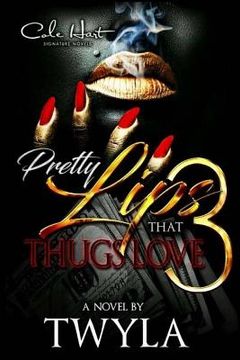 portada Pretty Lips That Thugs Love 3 (en Inglés)