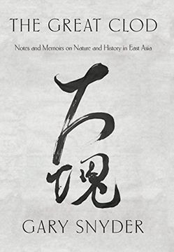 portada The Great Clod: Notes and Memoirs on Nature and History in East Asia (in English)