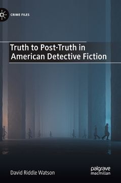 portada Truth to Post-Truth in American Detective Fiction (in English)