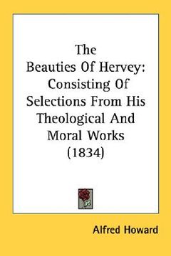 portada the beauties of hervey: consisting of selections from his theological and moral works (1834) (in English)