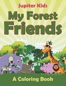 portada My Forest Friends (A Coloring Book) (en Inglés)