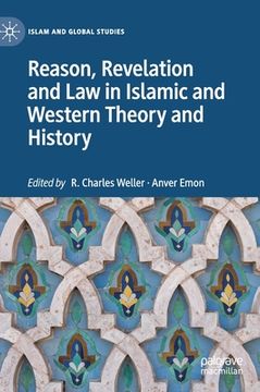 portada Reason, Revelation and Law in Islamic and Western Theory and History (in English)