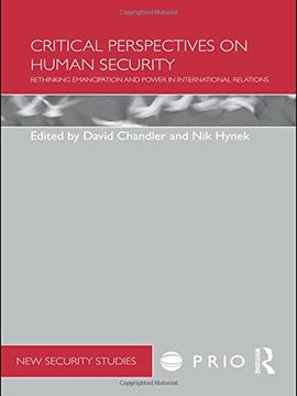 portada Critical Perspectives on Human Security: Rethinking Emancipation and Power in International Relations (Prio new Security Studies) 