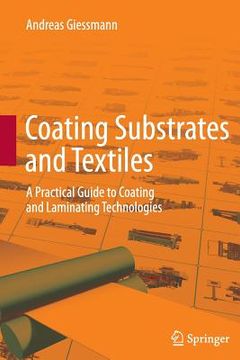 portada Coating Substrates and Textiles: A Practical Guide to Coating and Laminating Technologies (in English)