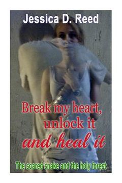 portada Break my heart, unlock it and heal it Books3: The holy snake and sanity