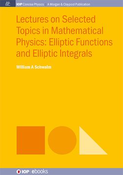 portada Lectures on Selected Topics in Mathematical Physics: Elliptic Functions and Elliptic Integrals (en Inglés)