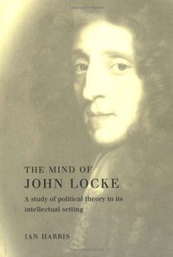portada The Mind of John Locke: A Study of Political Theory in its Intellectual Setting (en Inglés)