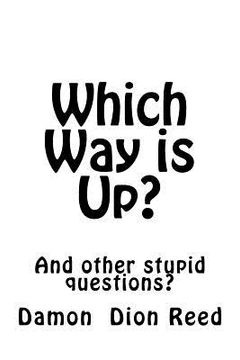 portada Which Way is Up?: And other stupid questions? (en Inglés)
