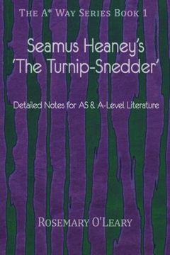 portada Seamus Heaney's 'The Turnip-Snedder': Detailed Notes for As & A-Level Literature (The A* Way Seriea) (Volume 1)