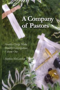 portada A Company of Pastors: Experiencing the Support of the Beloved Community and Overcoming the Isolation of the Pastorate (in English)