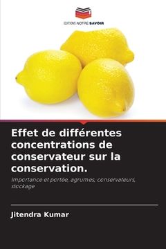 portada Effet de différentes concentrations de conservateur sur la conservation. (en Francés)