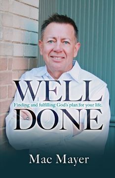 portada Well Done: Finding and fulfilling God's plan for your life. (in English)
