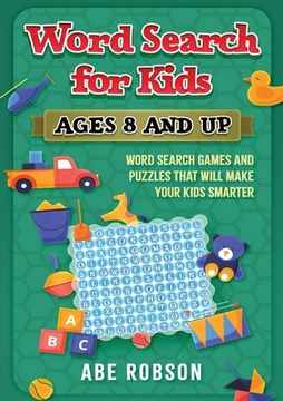 portada Word Search for Kids Ages 8 and Up: Word Search Games and Puzzles That Will Make Your Kids Smarter 