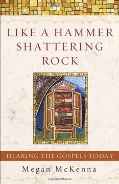 portada Like a Hammer Shattering Rock: Hearing the Gospels Today (in English)