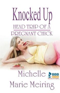 portada Knocked Up: Head Trip of a Pregnant Chick (en Inglés)