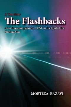 portada The Flashbacks: of an innocent prisoner, LOST in the land of the Shining Sun (en Inglés)